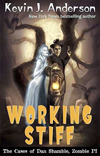 Working Stiff: The Cases of Dan Shamble, Zombie P.I.