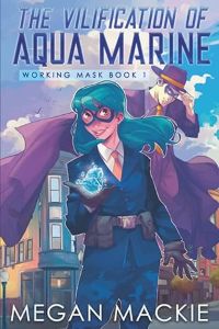 The Vilification of Aqua Marine